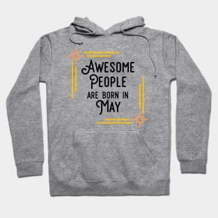 Awesome People Are Born In May (Black Text, Framed) Hoodie